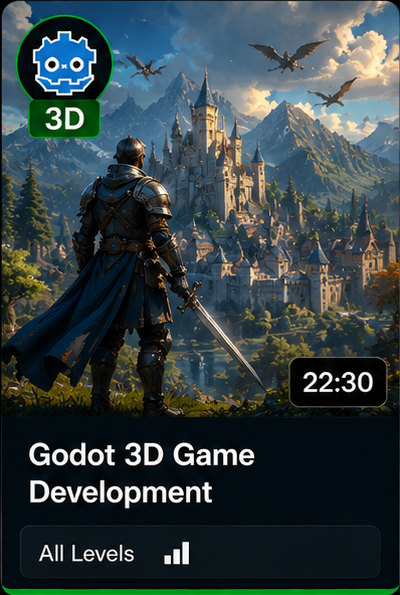 Godot 3D Game Development — 22:30 — All Levels
